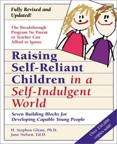 Raising Self-Reliant Children in a Self-Indulgent World book cover