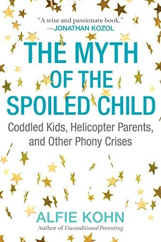 The Myth of the Spoiled Child book cover